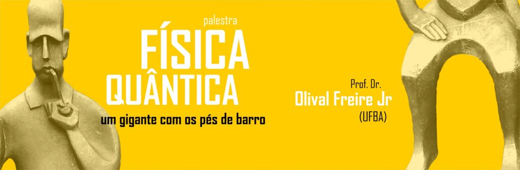 Físico Olival Freire Junior vai ministrar a palestra “A física quântica - Um gigante com os pés de barro” em 23 de outubro