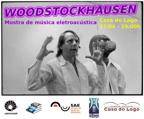 WoodStockhausen hoje na Casa do Lago