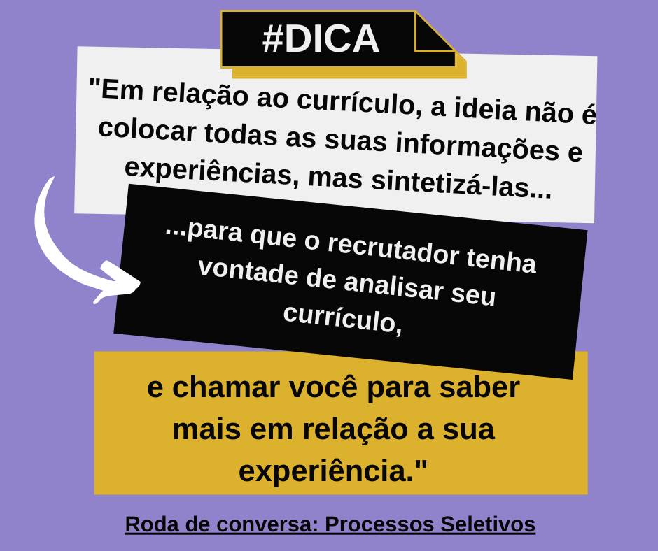 Dica sobre elaboração de currículo? Temos também!